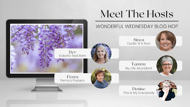 Wonderful Wednesday Blog Hop. Share NOW. #wwbh #wwbloghop #wonderfulwednesdaybloghop #eclecticredbarn